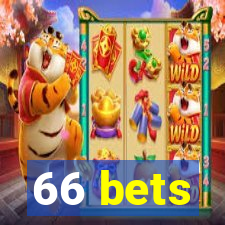 66 bets